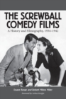 Image for The screwball comedy films  : a history and filmography, 1934-1942