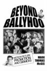 Image for Beyond ballyhoo  : motion picture promotion and gimmicks