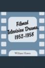 Image for Filmed television drama, 1952-1958