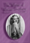Image for The women of Warner Brothers  : the lives and careers of 15 leading ladies, with filmographies for each