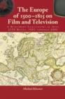 Image for The Europe of 1500-1815 on Film and Television