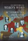 Image for An Historical Who&#39;s Who of the Automotive Industry in Europe