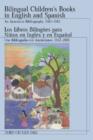 Image for Bilingual Children&#39;s Books in English and Spanish : An Annotated Bibliography, 1942 Through 2001