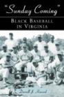 Image for Sunday Coming : Black Baseball in Virginia