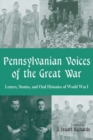 Image for Pennsylvanian Voices of the Great War : Letters, Stories and Oral Histories of World War I