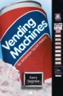 Image for Vending Machines : An American Social History