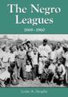 Image for The Negro Leagues, 1869-1960