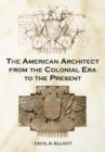 Image for The American Architect from the Colonial Era to the Present