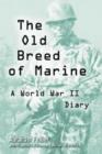 Image for The Old Breed of Marine : A World War II Diary