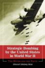 Image for Strategic Bombing by the United States in World War II : The Myths and the Facts