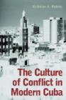 Image for The Culture of Conflict in Modern Cuba