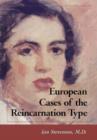Image for European Cases of the Reincarnation Type