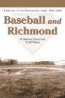 Image for Baseball and Richmond  : a history of the professional game, 1884-2000