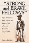 Image for &quot;Strong and brave fellows&quot;  : New Hampshire&#39;s black soldiers and sailors of the American Revolution, 1775-1784