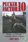 Image for Pucker factor 10  : memoir of a US Army helicopter pilot in Vietnam