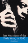 Image for Jazz Musicians of the Early Years, to 1945