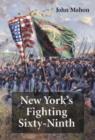 Image for New York&#39;s fighting sixty-ninth  : a regimental history of service in the Civil War&#39;s Irish Brigade and the Great War&#39;s Rainbow Division