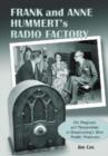 Image for Frank and Anne Hummert&#39;s radio factory  : the programs and personalities of broadcasting&#39;s most prolific producers