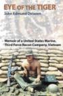 Image for Eye of the Tiger : Memoir of a United States Marine, Third Force Recon Company, Vietnam