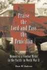 Image for Praise the Lord and pass the penicillin  : memoir of a combat medic in the Pacific in World War II