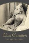 Image for Lina Cavalieri: the Life of Opera&#39;s Greatest Beauty, 1874-1944