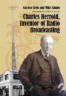 Image for Charles Herrold, inventor of radio broadcasting