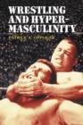 Image for Wrestling and Hypermasculinity