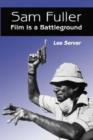 Image for Sam Fuller  : film is a battleground