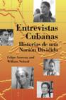Image for Entrevistas Cubanas : Historias De UNA Nacion Dividida