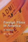 Image for Foreign films in america  : a history