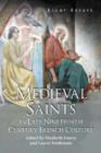 Image for Medieval saints in late nineteenth century French culture
