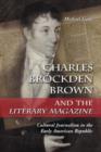 Image for Charles Brockden Brown and the &quot;&quot;Literary Magazine