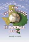 Image for The Texas League in Baseball, 1888-1958
