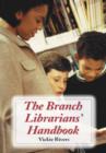 Image for The Branch Librarians&#39; Handbook