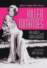 Image for Killer tomatoes  : fifteen tough film dames