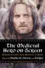 Image for The medieval hero on screen  : representations from Beowulf to Buffy