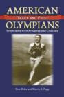 Image for American Track and Field Olympians : Interviews with Athletes and Coaches