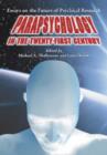 Image for Parapsychology in the twenty-first century  : essays on the future of psychical research