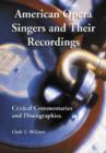 Image for American opera singers and their recordings  : critical commentaries and discographies