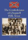 Image for The Confederates of Chappell Hill, Texas