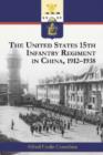 Image for The United States 15th Infantry Regiment in China, 1912-1938