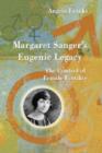 Image for Margaret Sanger&#39;s eugenic legacy  : the control of female fertility