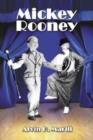 Image for Mickey Rooney  : his films, television appearances, radio work, stage shows, and recordings