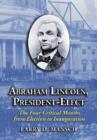 Image for Abraham Lincoln,President-elect : The Four Critical Months from Election to Inauguration