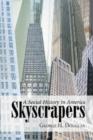 Image for Skyscrapers  : a social history of the very tall building in America