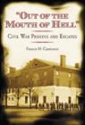 Image for Out of the mouth of hell  : Civil War prisons and escapes