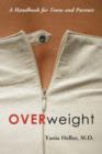 Image for Overweight  : a handbook for teens and parents
