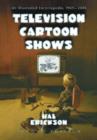 Image for Television Cartoon Shows : An Illustrated Encyclopedia, 1949 Through 2004
