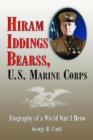 Image for Hiram Iddings Bearss, U.S. Marine Corps  : biography of a World War I hero