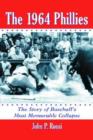 Image for The 1964 Phillies  : the story of baseball&#39;s most memorable collapse